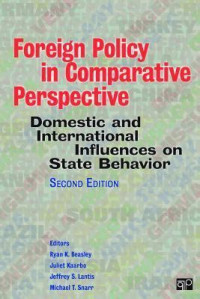 Foreign policy in comparative perspective: domestic and international influences on state behavior