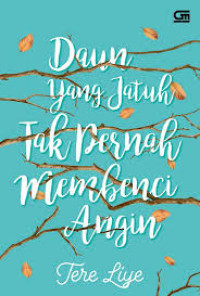 Daun yang Jatuh tak pernah membenci angin