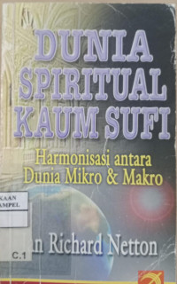 Dunia spiritual kaum sufi / Ian Richard Netton