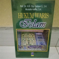Hukum waris Islam : Otje Salman S. dan Mustofa Haffas