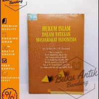 Hukum islam dalam tatanan masyarakat Indonesia / Editor, Cik Hasan Bisri