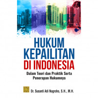 Hukum KEpailitan di Indonesia dalam teori dan praktik serta penerapan hukummya