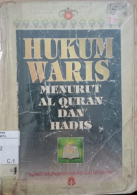 Hukum waris menurut al Qur'an dan Hadis / Syekh Muhammad Ali Ash-Shabuni