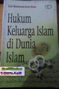 Hukum Keluarga Islam di Dunia Islam / Muhammad Amin Suma
