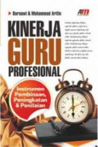Instrumen Pembinaan, Peningkatan, dan Penilaian Kinerja Guru Profesional