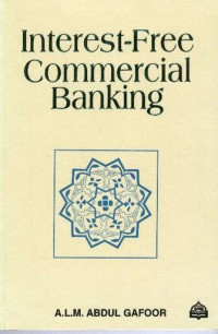 Interest-free commercial banking : Abdul Gafoor