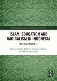 Islam, Education and Radicalism in Indonesia Instructing Piety