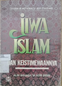 Jiwa Islam dan keistimewaannya / Syeikh Mohammad Mutawalli Asy Sya'rawi ; diterjemahkan oleh : M. Adib Bisri