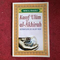 Kasyf 'ulum al akhirah / Imam Al Ghazali