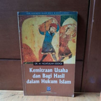 Kemitraan Usaha dan bagi hasil dalam hukum Islam / M.Nejatullah Siddiqi; Penterjemah: Fakhriyah Mumtihani; Editor: M.Sonhadji