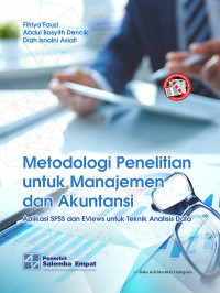 Metodologi Penelitian untuk Manajemen dan Akuntansi: Aplikasi SPSS dan EViews untuk Teknik Analisis Data