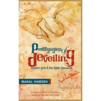 Pedagogies of Deveiling ; Muslim Girls and the Hijab Discourse / Manal Hamzeh