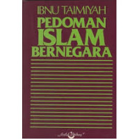 Pedoman Islam Bernegara / Ibnu Taimiyah; Penerjemah: Firdaus A.N.