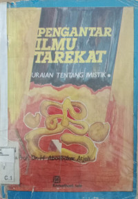 Pengantar ilmu tarekat: uraian tentang mistik / Abubakar Aceh