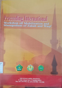 Proceeding International Workshop on Mobilization and Management of Zakah and Waqf