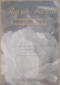 Ibn al Faridh : romantisme dan senandung cinta sang Raja Sufi / Ma'mun Gharib; Alih Bahasa: Misbakhul Koir