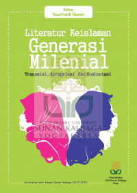 Literatur keislaman generasi milenial: transmisi, apropriasi, dan kontestasi