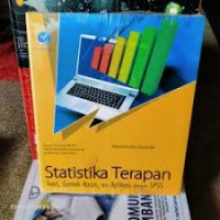 Statistika Terapan: Teori, Contoh Kasus, dan Aplikasi dengan SPSS / Mohammad Farhan Quadratullah