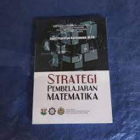 Strategi Pembelajaran Matematika / Agus Prasetyo Kurniawan