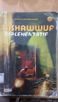 Tashawwuf implementatif / Miftahul Luthfi Muhammad
