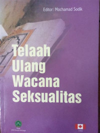 Telaah ulang wacana seksualitas / Editor: Mochamad Sodik