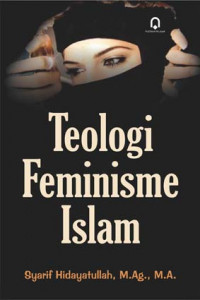 Teologi feminisme Islam / Syarif Hidayatullah