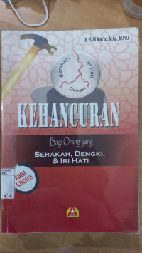 Kehancuran Bagi orang yang Serakah, Dengki, dan Iri Hati / Ali Mas'ud