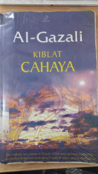 Kiblat cahaya : misykah al-anwar/ Imam al Ghazali