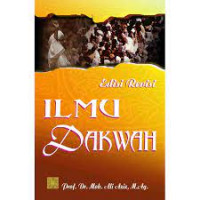 Ilmu dakwah / Moh. Ali Aziz