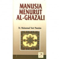 Manusia menurut al Ghazali / Muhammad Yasir Nasution