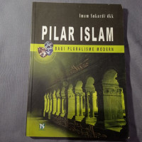 Pilar Islam bagi pluralisme modern : Imam Sukardi, Waryunah Irmawati [et.al.]