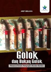 Golok dan bukan golok menurut pande-pangrajin-bandar Banten