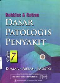 Robbins & Cotran dasar patologis penyakit = Robbins & Cotran pathologic basis of disease