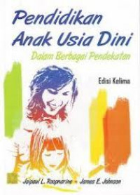 Pendidikan anak usia dini: Dalam berbagai pendekatan