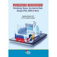 Penelitian kuantitatif:: metodologi, desain, dan analisis data dengan SPSS, AMOS 7 Nvivo