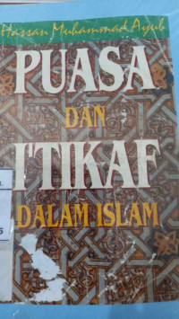 Puasa dan i'tikaf dalam Islam / Hassan Muhammad Ayub
