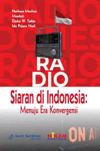 Radio siaran di indonesia: menuju era konvergensi