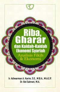 Riba, Gharar dan Kaidah-kaidah Ekonomi Syariah: Analisis Fikih dan Ekonomi
