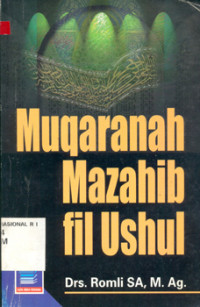 Muqaranah mazahib fil ushul / Romli SA.