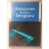 Kejujuran Membawa Sengsara: buku 1 / Tasirun Sulaiman